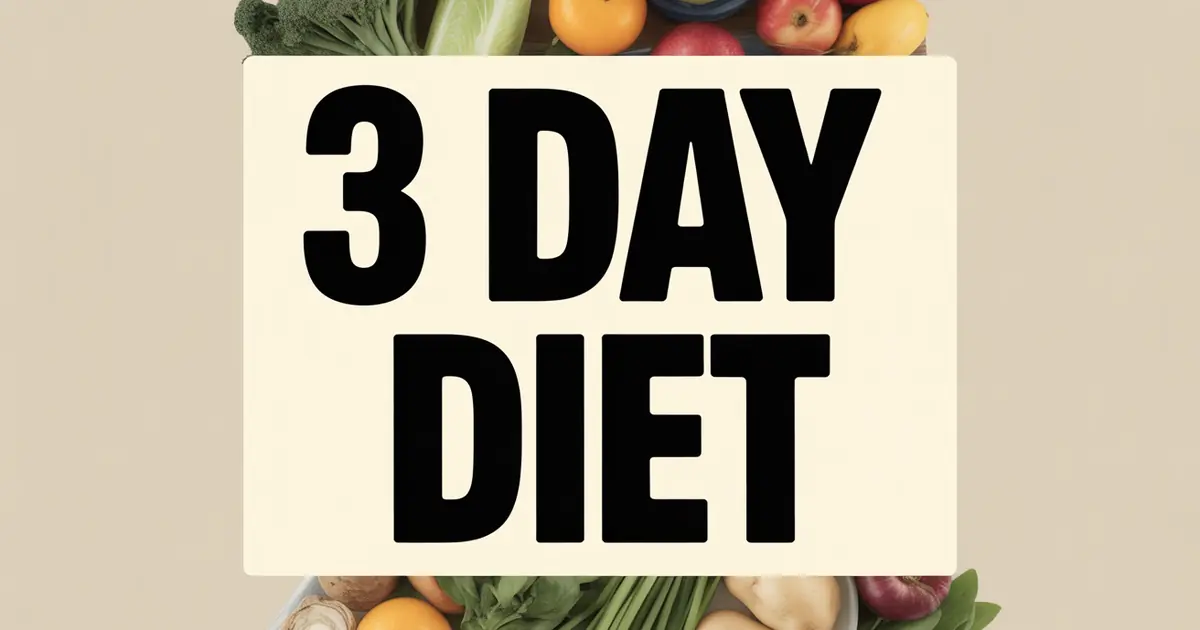 3-Day Diet: Complete Guide to Quick Weight Loss