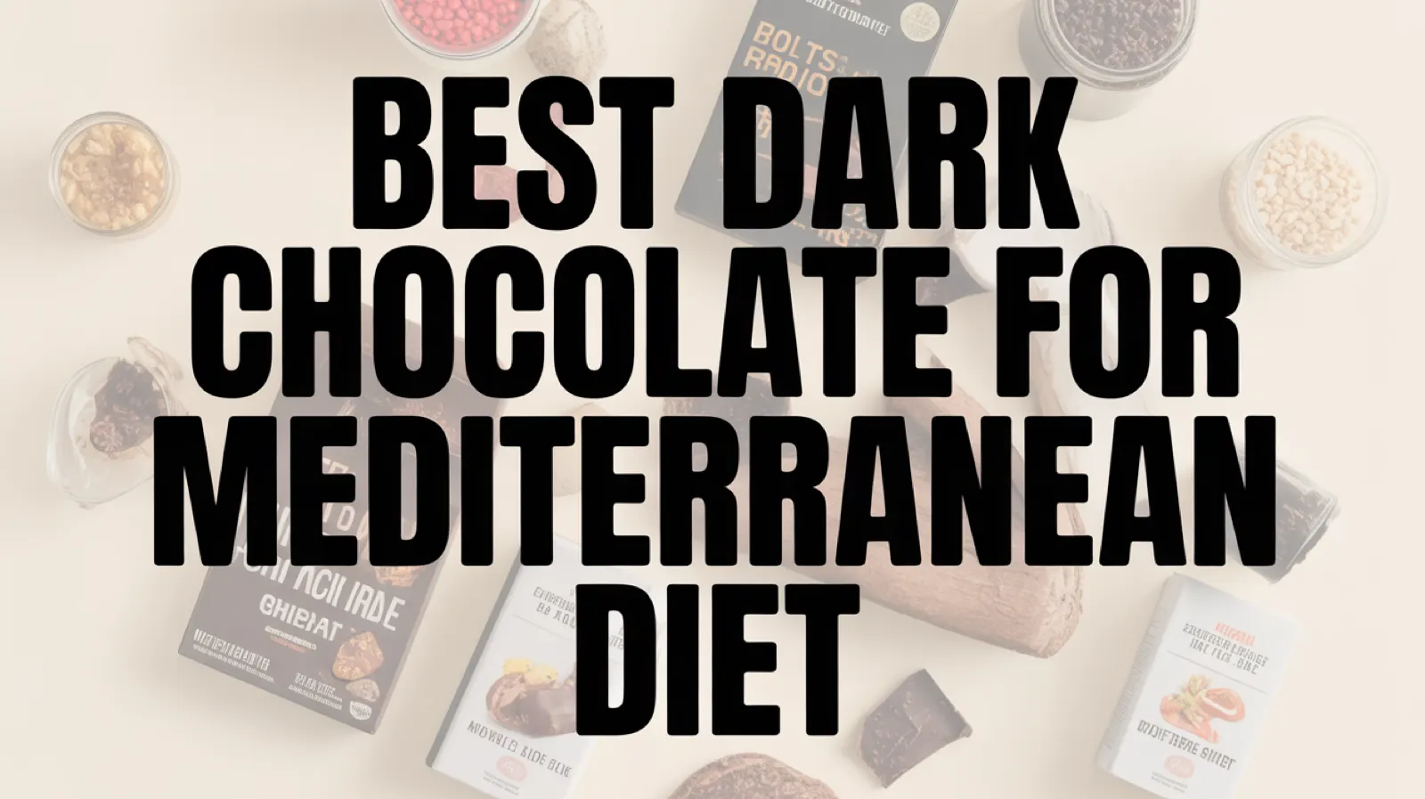 5 Best Dark Chocolate for Mediterranean Diet, Tested and Compared